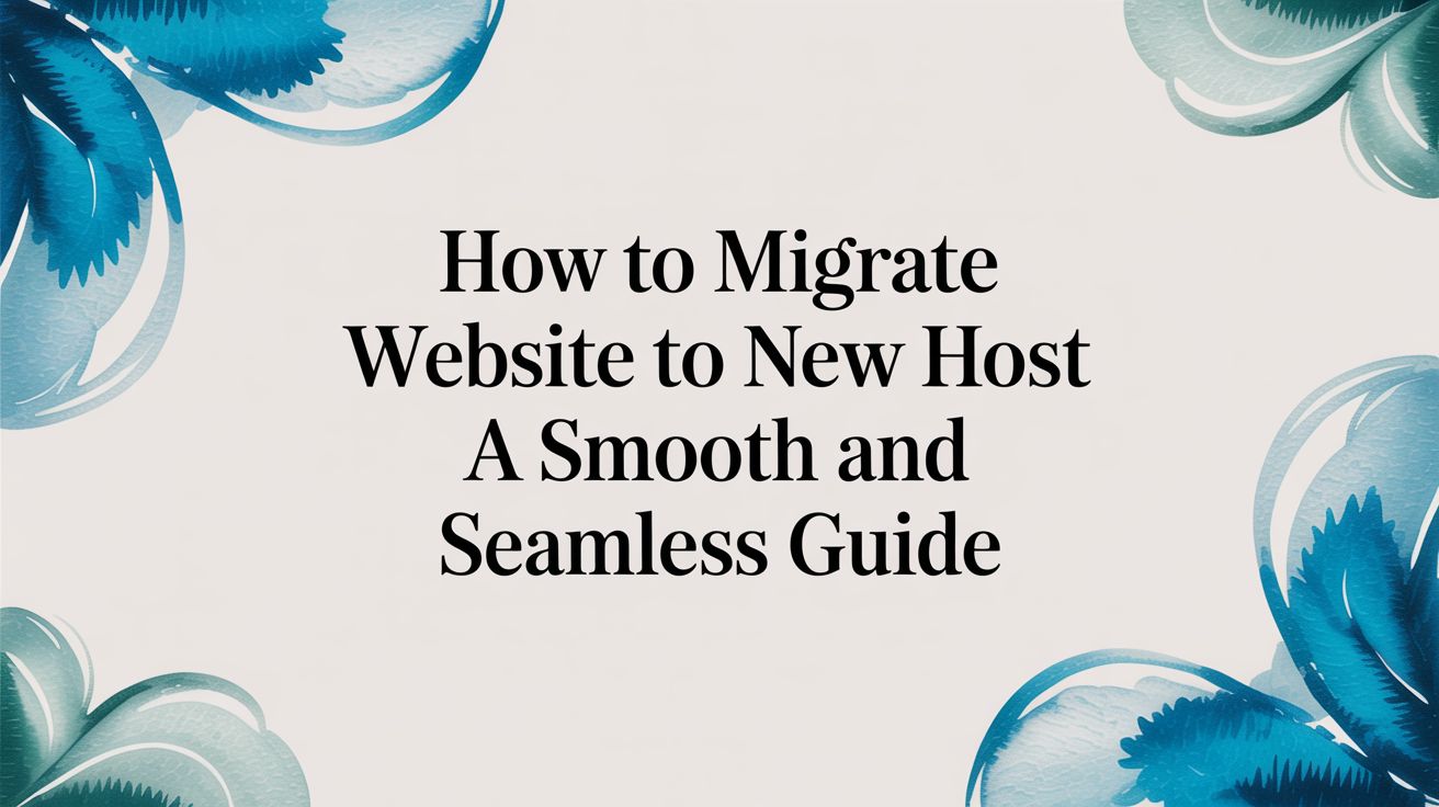 how to migrate website to new host migration guide