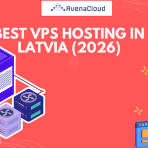 Best VPS Hosting in Latvia (2026)